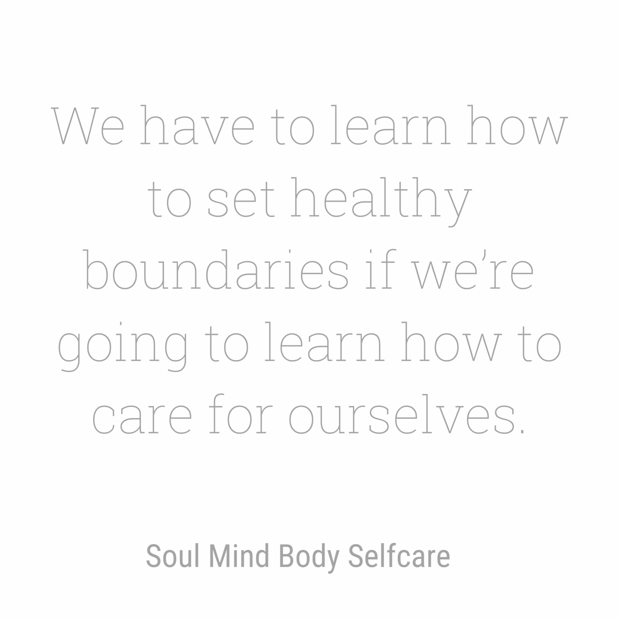 Self-care Is Setting Boundaries [Why We Need Them + How To Set Them ...